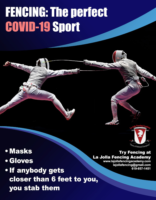 Fencing: The Perfect COVID-19 Sport. Masks. Gloves. If anybody gets closer than 6 feet to you, you stab them