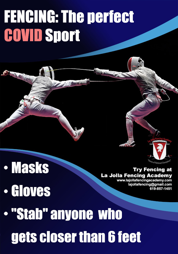 Fencing: The Perfect COVID Sport. Masks. Gloves. "Stab" anyone who gets closer than 6 feet